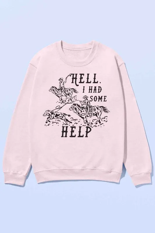 HELL I HAD SOME HELP OVERSIZED SWEATSHIRT