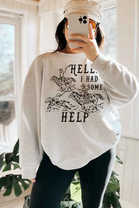 HELL I HAD SOME HELP OVERSIZED SWEATSHIRT