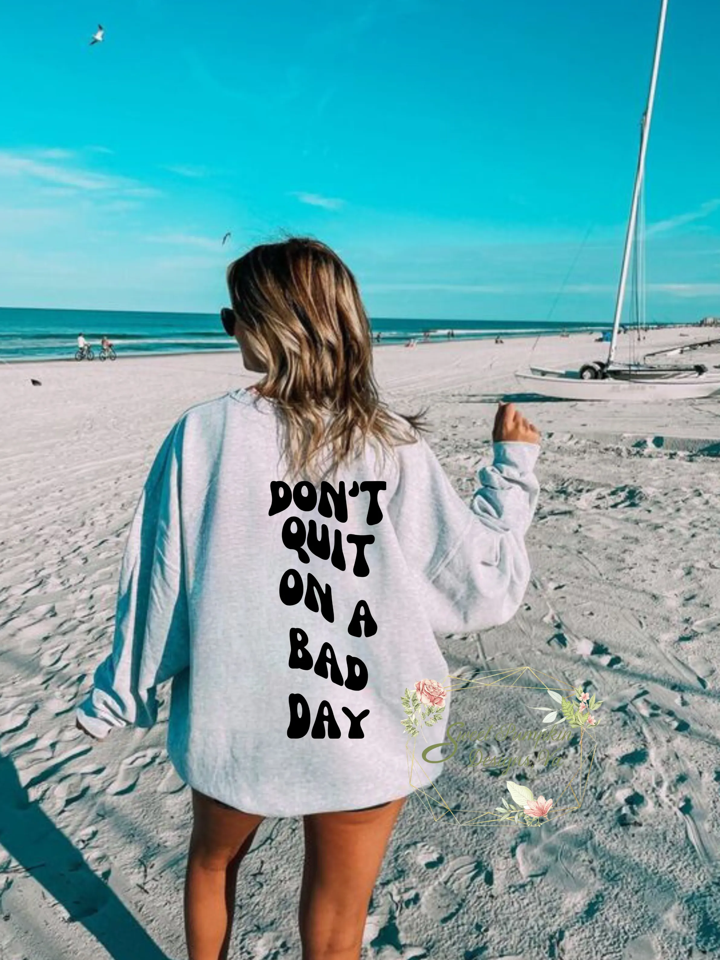 Oversized Retro Crewneck Sweatshirt with Inspirational Quote "Don't Quit On Bad Days"