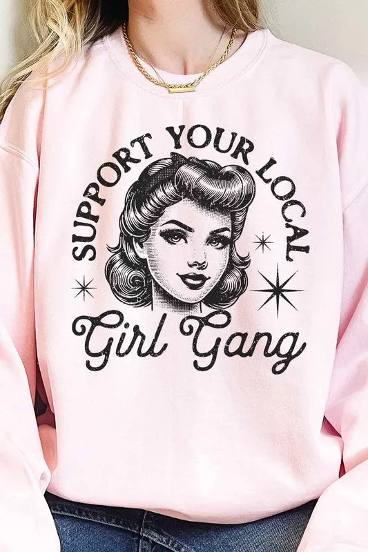 SUPPORT YOUR LOCAL GIRL GANG OVERSIZED SWEATSHIRT